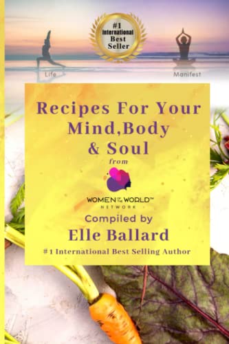 Recipes for your Mind, Body, and Soul: From Women of the World Network™