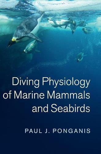 Ponganis, Paul J. Diving Physiology Of Marine Mammals And Seabirds