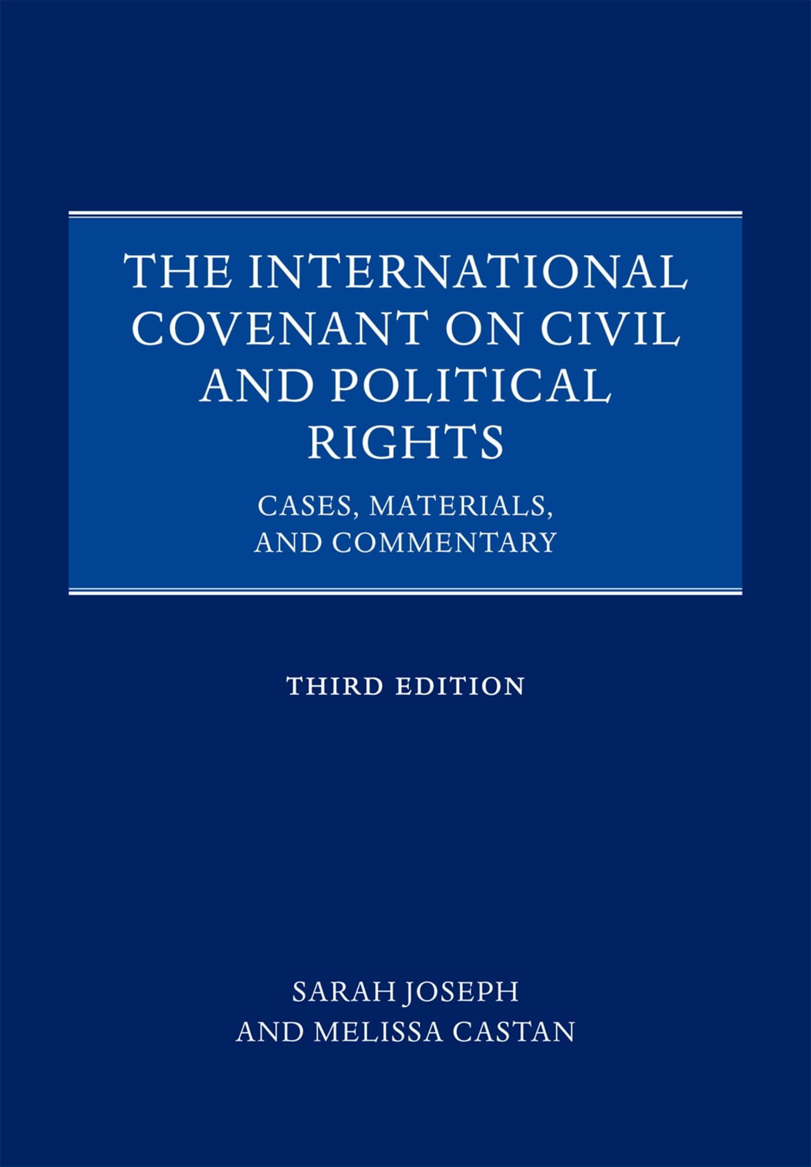 INTERNAT COVENANT CIVIL POL RIGHTS 3E C: Cases, Materials, and Commentary