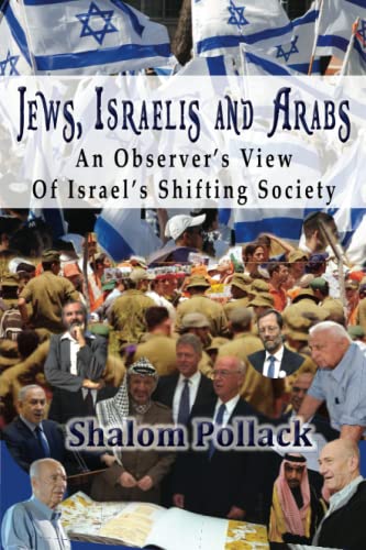 Jews, Israelis and Arabs: An Observer’s View Of Israel’s Shifting Society (Israel Today)