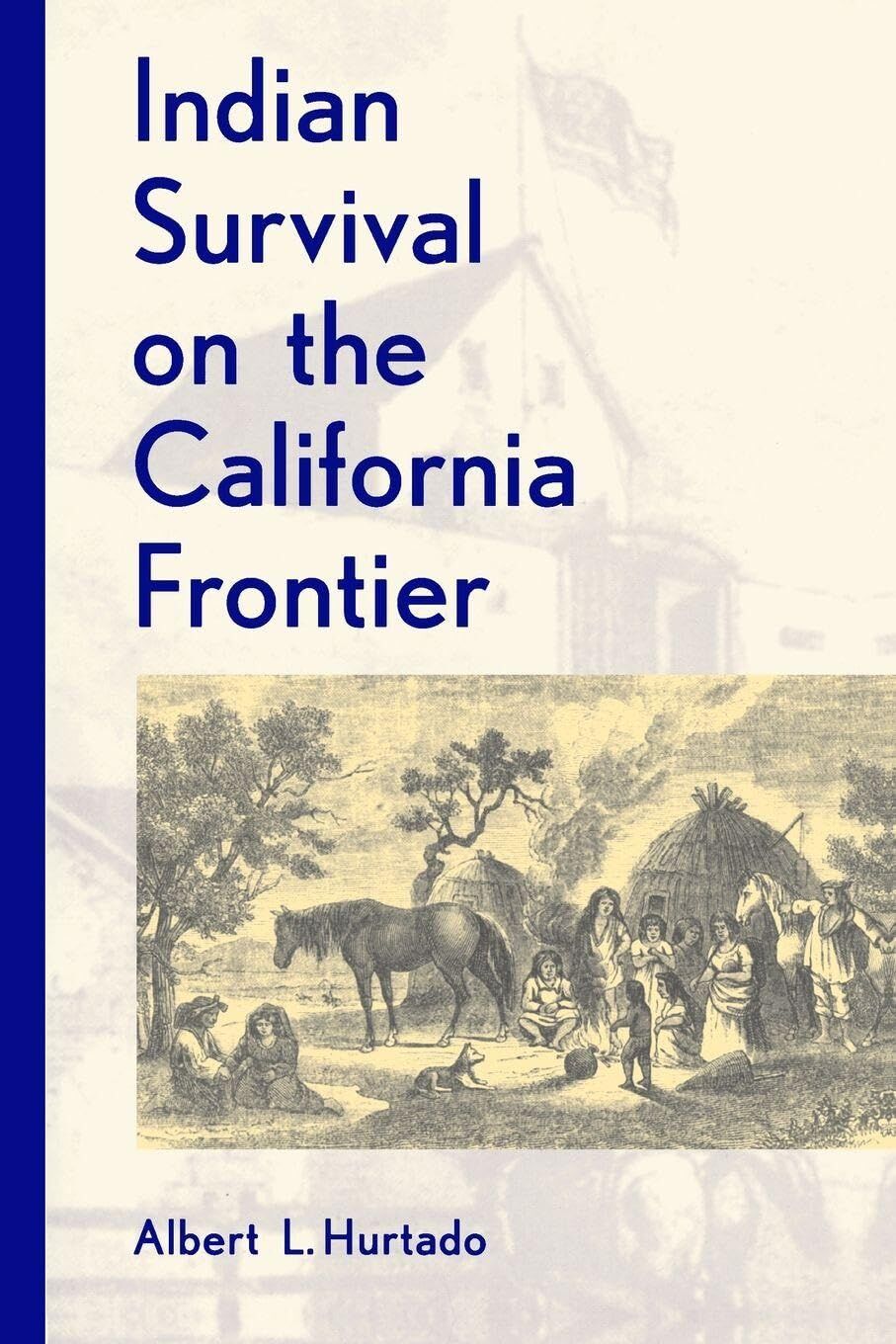 Indian Survival on the California Frontier (Revised)
