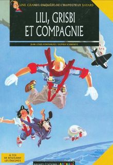 Les enquêtes de l'inspecteur Bayard. Vol. 4. Lili, Grisbi et compagnie