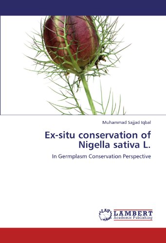 Ex-situ conservation of Nigella sativa L.: In Germplasm Conservation Perspective