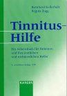 Tinnitus-Hilfe: Ein Arbeitsbuch für Patienten und ihre ärztlichen und nichtärztlichen Helfer.: Ein Arbeitsbuch Fur Patienten Und Ihre Arxtlichen Und Nichtartztchen Helfer