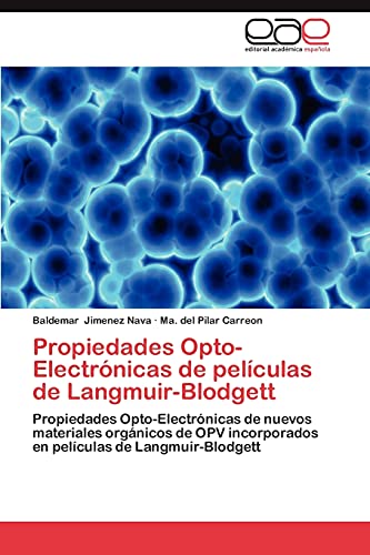 Propiedades Opto-Electrónicas de películas de Langmuir-Blodgett: Propiedades Opto-Electrónicas de nuevos materiales orgánicos de OPV incorporados en películas de Langmuir-Blodgett