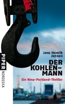 Der Kohlenmann: Ein Nina-Portland-Thriller