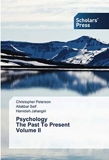 Psychology The Past To Present Volume II