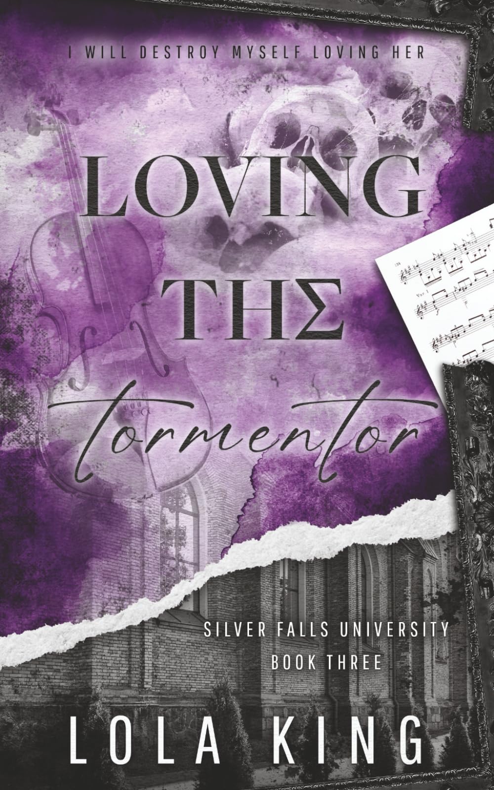 Lola King Loving The Tormentor, A Dark Romance (Silver Falls University, Band 3)