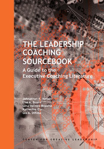 The Leadership Coaching Sourcebook: A Guide to the Executive Coaching Literature