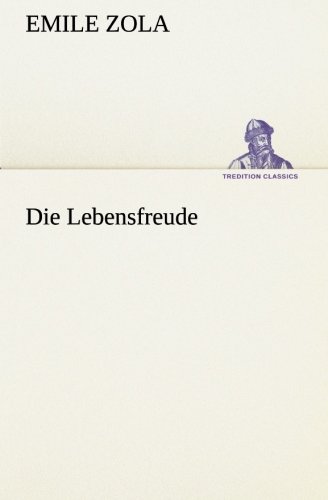 Die Lebensfreude (TREDITION CLASSICS)