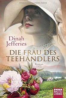 Die Frau des Teehändlers: Roman