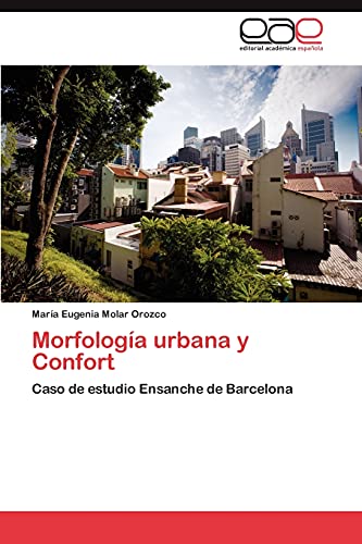 Morfología urbana y Confort: Caso de estudio Ensanche de Barcelona
