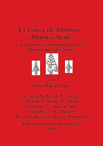 La Cueva de Ambrosio (Almería, Spain), Volumen i: y su posicion cronoestratigráfica en el Mediterraneo Occidental