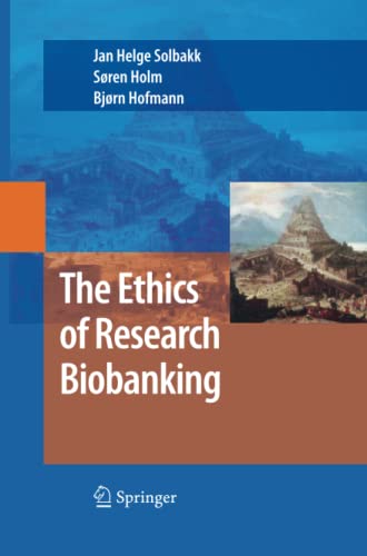 The Ethics of Research Biobanking