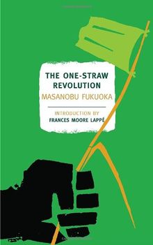 The One-Straw Revolution: An Introduction to Natural Farming (New York Review Books Classics)