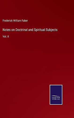 Notes on Doctrinal and Spiritual Subjects: Vol. II