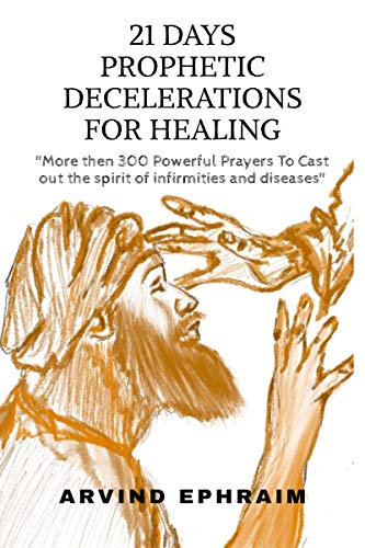 21 Days Prophetic Declarations for Healing