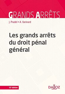 Les grands arrêts du droit pénal général