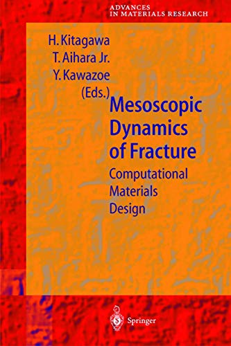 Mesoscopic Dynamics of Fracture: Computational Materials Design (Advances in Materials Research (1), Band 1)