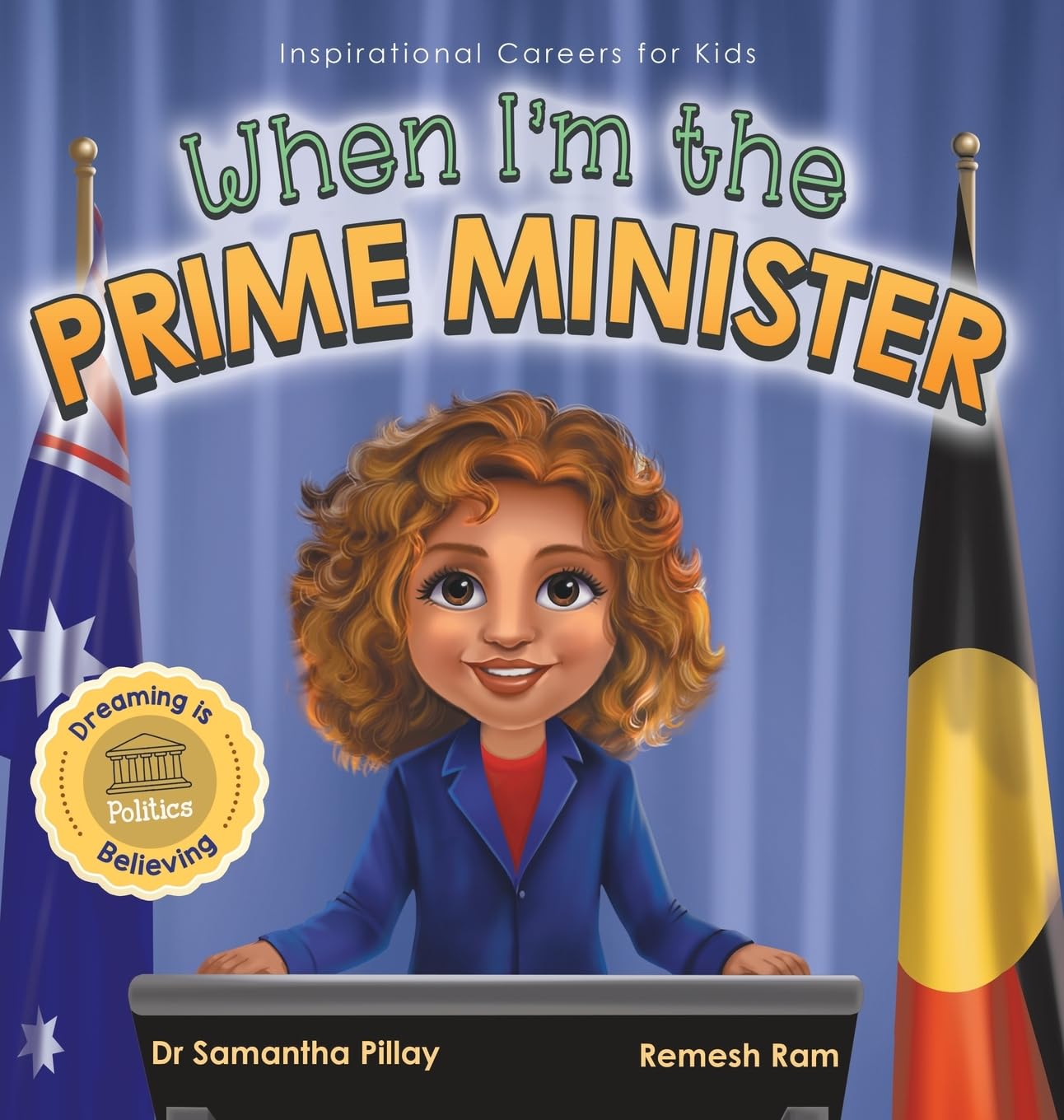 When I'm the Prime Minister: Dreaming is Believing: Politics (Inspirational Careers for Kids, Band 5)