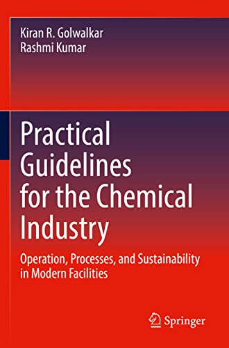 Practical Guidelines for the Chemical Industry: Operation, Processes, and Sustainability in Modern Facilities