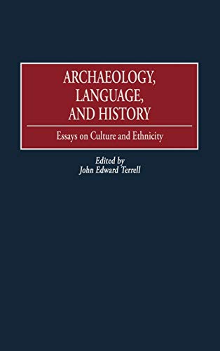 Archaeology, Language, and History: Essays on Culture and Ethnicity (Scientific Archaeology for the Third Millennium)