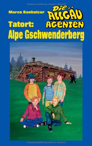 Allgäu-Agenten - Tatort: Alpe Gschwenderberg