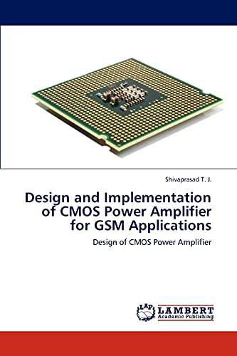 Design and Implementation of CMOS Power Amplifier for GSM Applications: Design of CMOS Power Amplifier