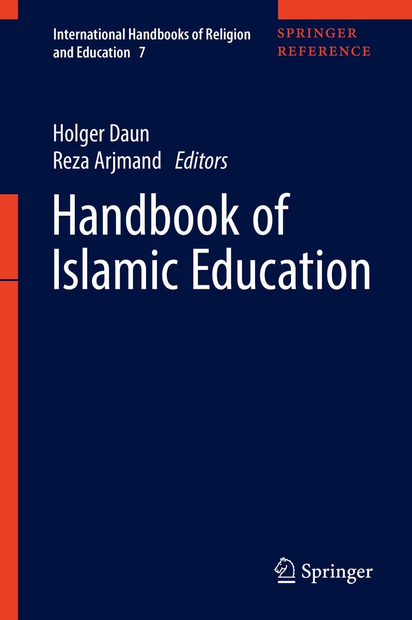 Handbook of Islamic Education (International Handbooks of Religion and Education, 7, Band 7)