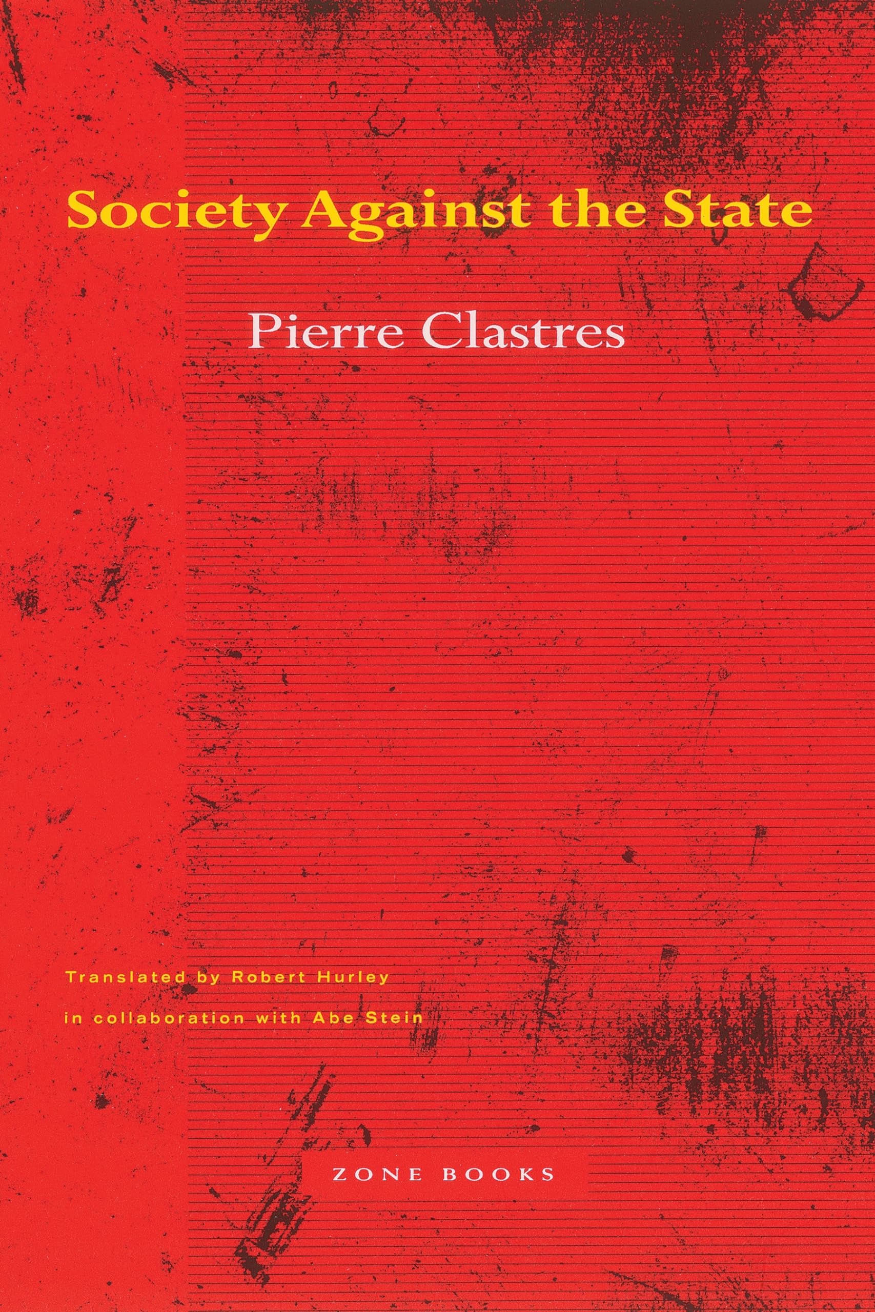 Pierre Clastres Society Against The State, Essays In Political Anthropology (Mole Editions)