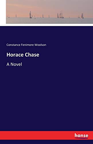 Horace Chase - Constance Fenimore Woolson Kartoniert (TB)
