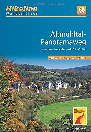 Altmühltal-Panoramaweg: Wandern im Naturpark Altmühltal. 1:35000, 11 Etappen, 201 km, GPS-Tracks Download, LiveUpdate (Hikeline /Wanderführer)