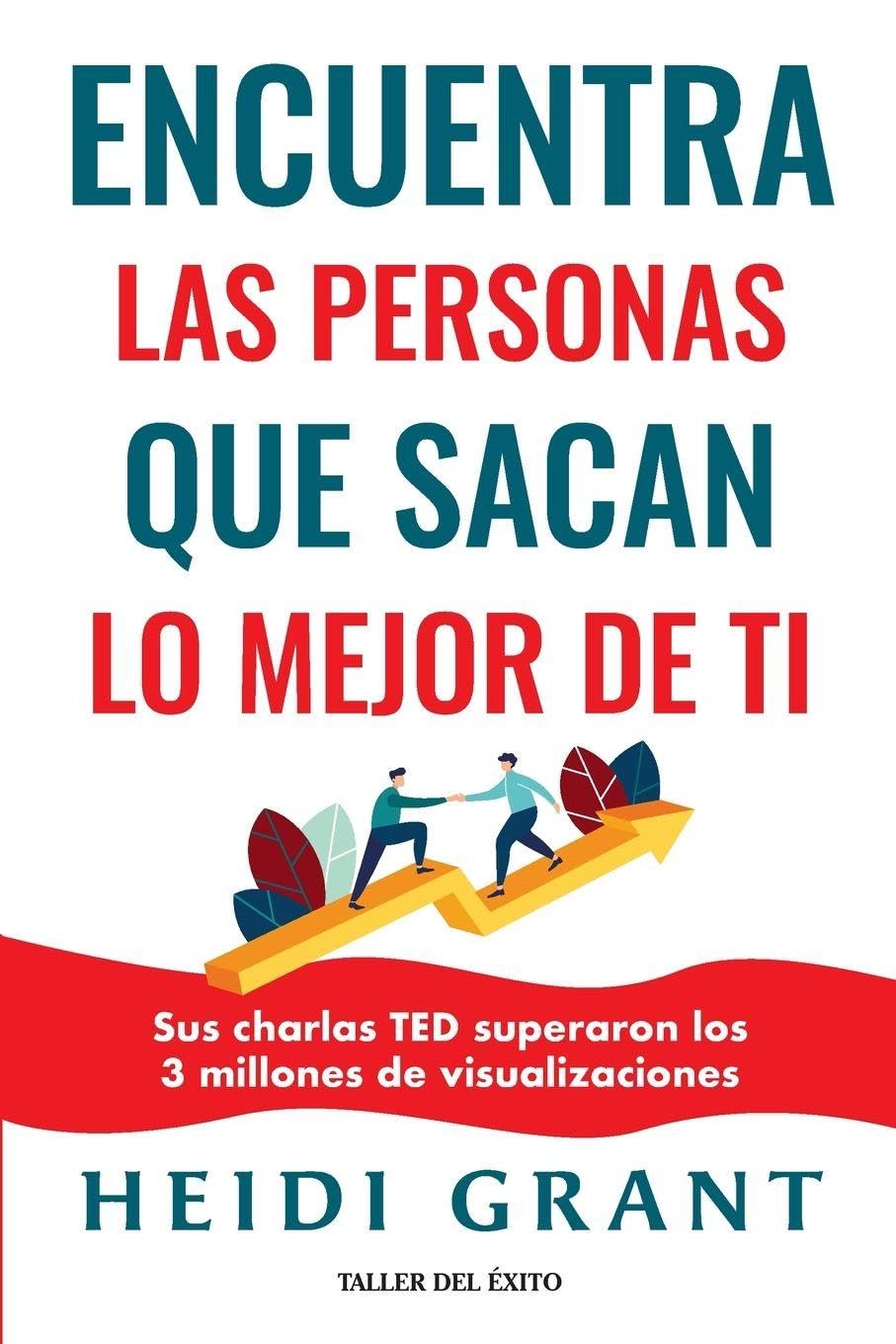 Encuentra las personas que sacan lo mejor de ti