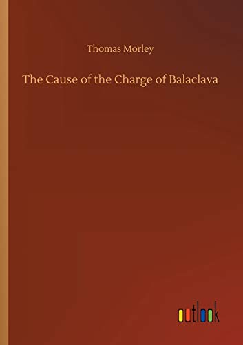 The Cause of the Charge of Balaclava