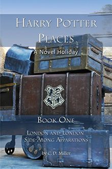 Harry Potter Places Book One (Color): London and London Side-Along Apparations