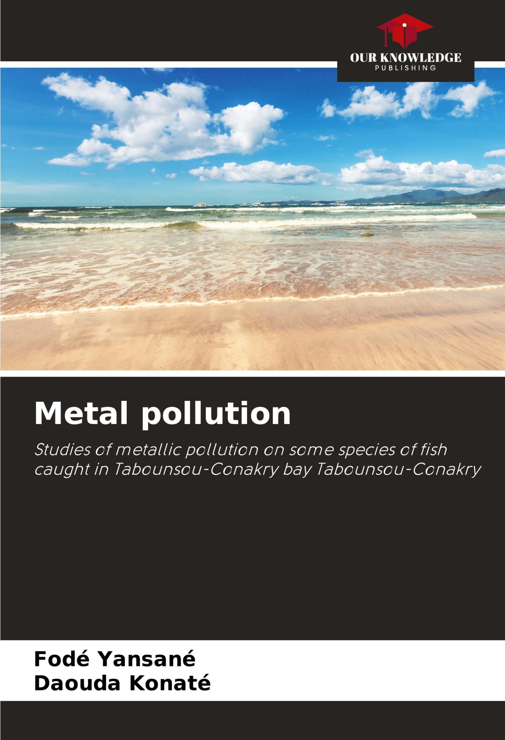 Metal pollution: Studies of metallic pollution on some species of fish caught in Tabounsou-Conakry bay Tabounsou-Conakry