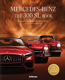 The Mercedes-Benz 300 SL Book: The 300 SL Book. Revised 70 Years Anniversary Edition