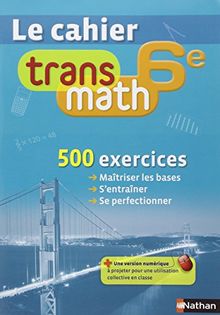 Transmath 6e : cahier de l'élève