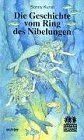 Die Geschichte vom Ring des Nibelungen. ( Ab 8 J.)