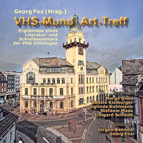 VHS-MundArt-Treff: Ergebnisse eines Literatur- und Schreibseminars der VHS Völklingen