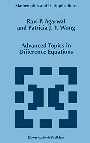 Advanced Topics in Difference Equations (Mathematics and Its Applications, 404, Band 404)