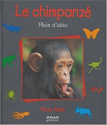 Le chimpanzé : Plein d'idées (Mini-Pattes)