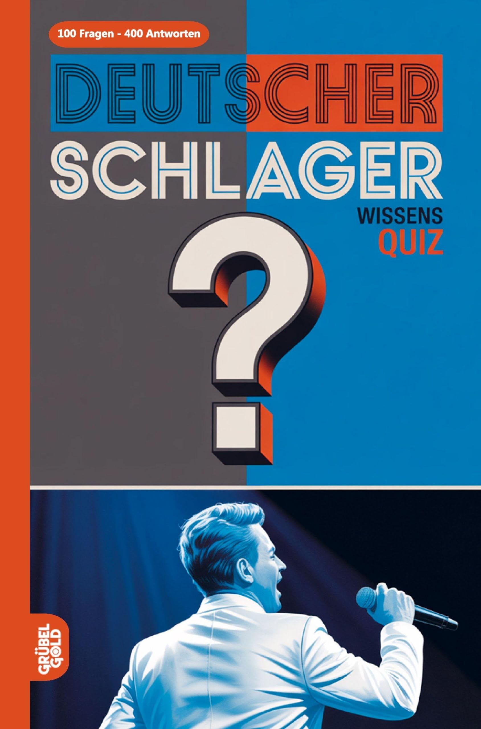Deutscher Schlager Wissensquiz: 100 Quizfragen für Schlagerfans | Rätsel- und Ratespiel