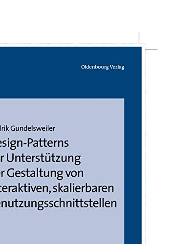 Design-Patterns zur Unterstützung der Gestaltung von interaktiven, skalierbaren Benutzungsschnittstellen