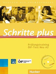 Schritte plus Prüfungstraining Österreich: Schritte plus: Deutsch als Fremdsprache / Prüfungstraining ÖIF-Test Neu A2 mit Audio-CD