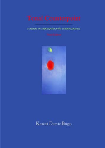 Briggs, Kendall Durelle Tonal Counterpoint Third Edition