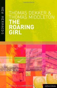 The Roaring Girl (New Mermaids)