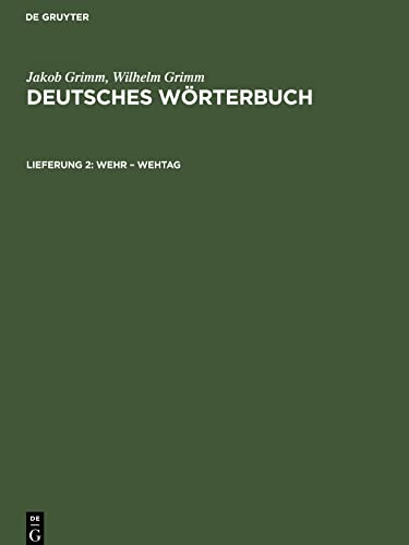 Deutsches Wörterbuch, Lieferung 2, Wehr ¿ Wehtag