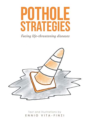 Pothole Strategies: Facing Life-Threatening Diseases