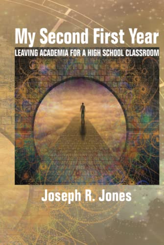 My Second First Year: Leaving Academia for a High School Classroom: Leaving Academia for a High School Classroom (hc)